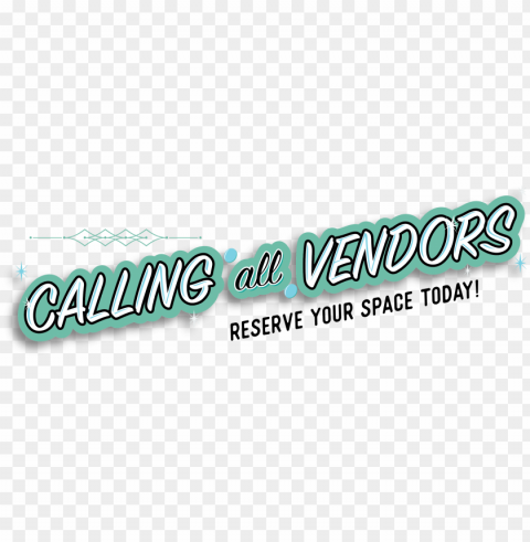 vendors - calling all vendors PNG for personal use PNG transparent with Clear Background ID 86af8e73