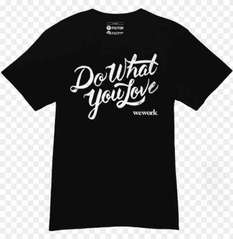 wework t-shirt - wework do what you love PNG file without watermark