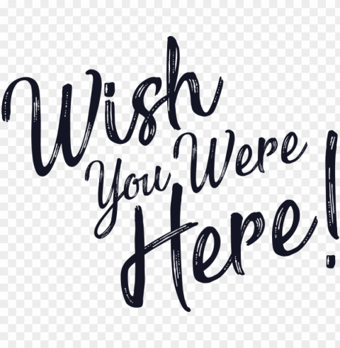 wish you were here Transparent Background Isolation in PNG Format