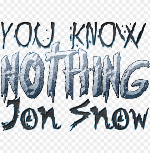 you know nothing jon snow game of thrones quote - game of thrones transparent PNG images without subscription