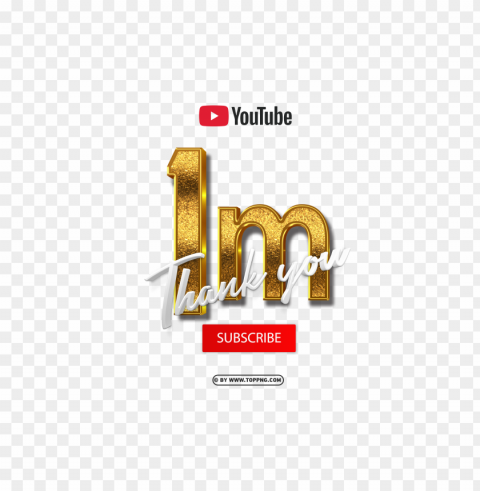 youtube 1 million subscribe thank you 3d gold img Isolated PNG Element with Clear Transparency
