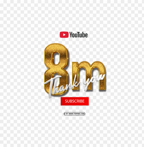 youtube 8 million subscribe thank you 3d gold Isolated Subject with Transparent PNG