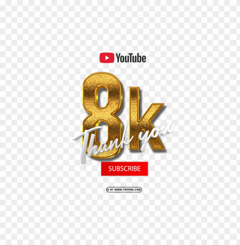 youtube 8k subscribe thank you file PNG artwork with transparency