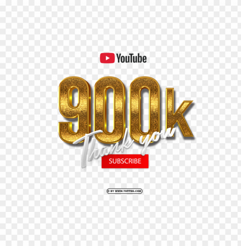 Youtube 900k Subscribe Thank You 3d Gold Free Image PNG Clear Background