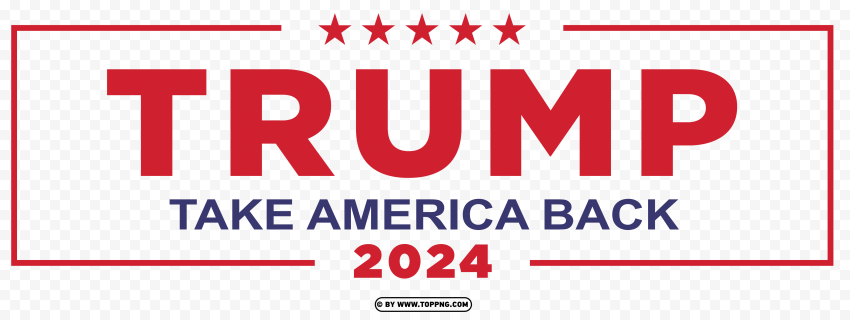 Trump 2024 take America back Campaign Logo Isolated Design Element in HighQuality Transparent PNG