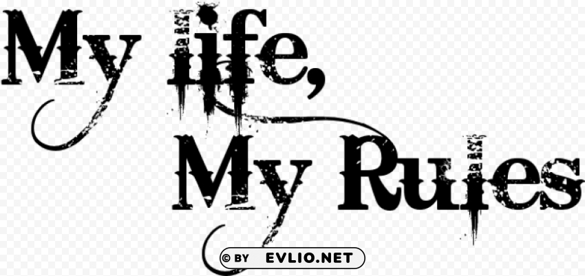 my life my rules tattoo PNG Graphic with Clear Background Isolation