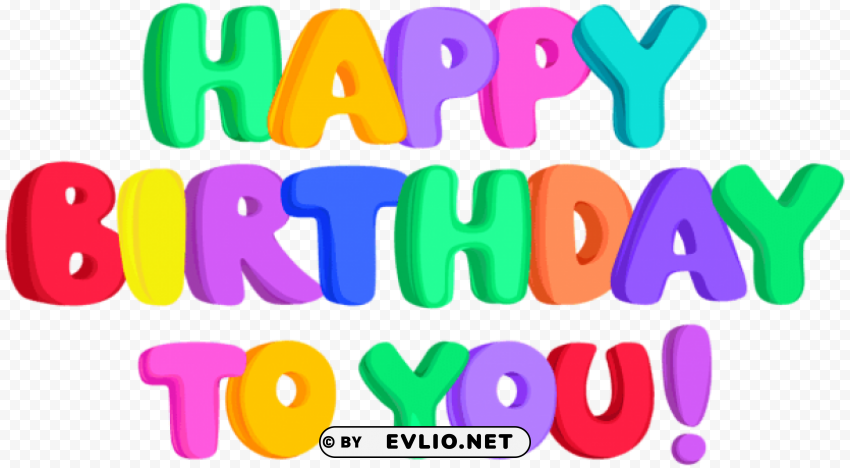 happy birthday to you PNG images with no background comprehensive set