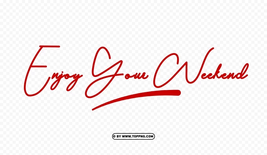 Enjoy Your Weekend with Transparent Happy Text Clear Background Isolated PNG Illustration