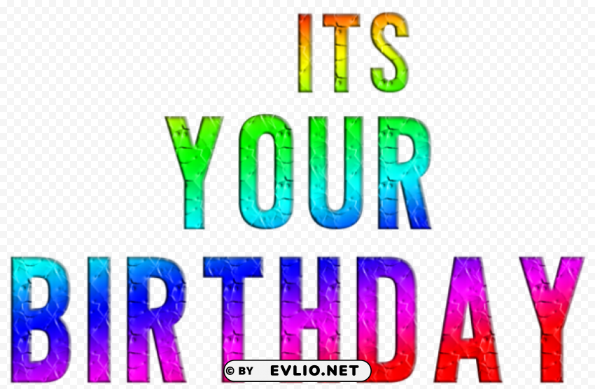 its your birthday transparent multlor PNG images with cutout