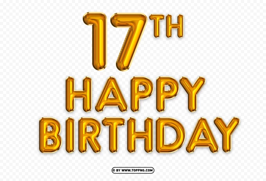 Happy 17th Birthday gold foil balloon Clear PNG