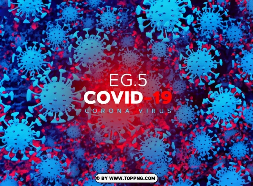 EG5 Concept Background New Coronavirus Variant Transparent PNG pictures complete compilation - Image ID 65580c74