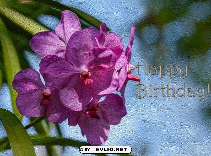 happy birthday with orchids HighResolution Transparent PNG Isolation