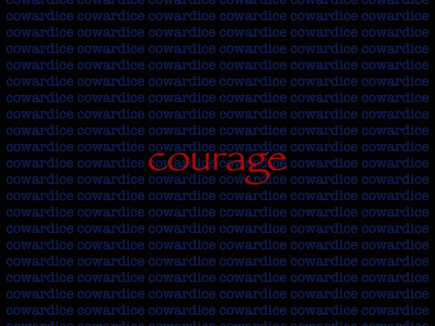 courage cowardice inscription words Transparent PNG artworks for creativity 4k wallpaper