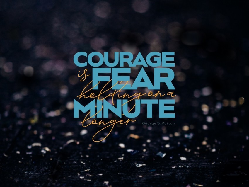 quote courage fear thought saying HighQuality Transparent PNG Isolated Element Detail