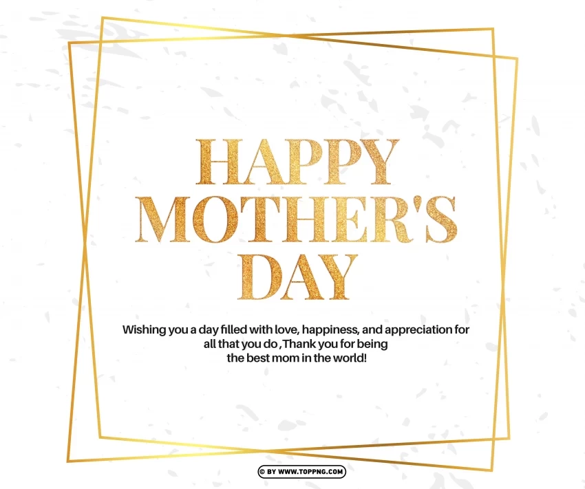 Happy Mothers Day Card With Gold Frame Transparent Background Isolation In PNG Image