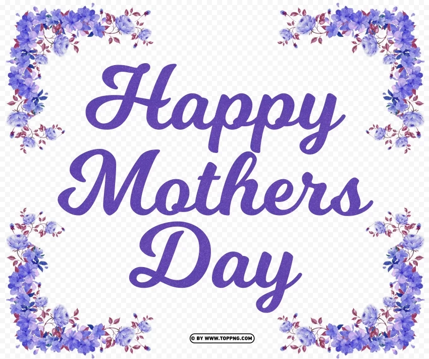 happy mothers day with flowers transparent PNG images with clear cutout - Image ID b5659ee1