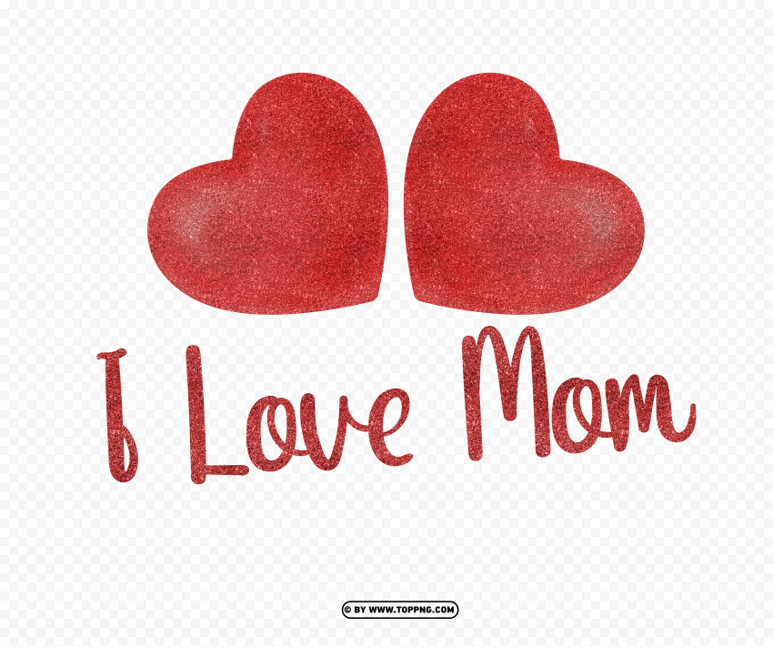 I Love Mom Sign mother day 2023 HD PNG art