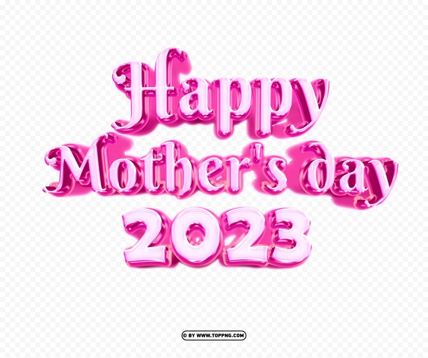 Mothers Day 2023 Text Transparent Background Isolation In HighQuality PNG