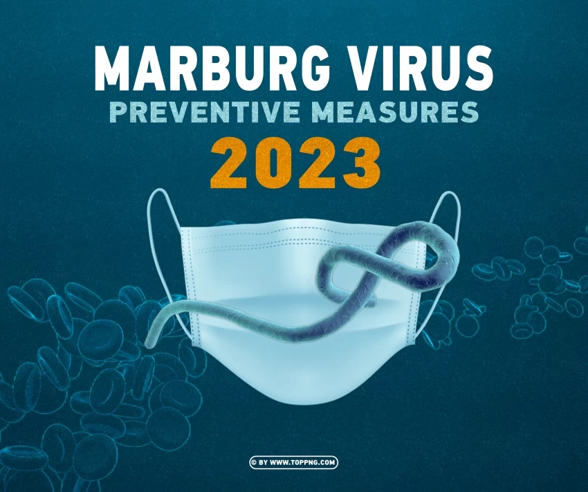 preventive measures for the marburg virus 2023 design PNG images with alpha transparency free