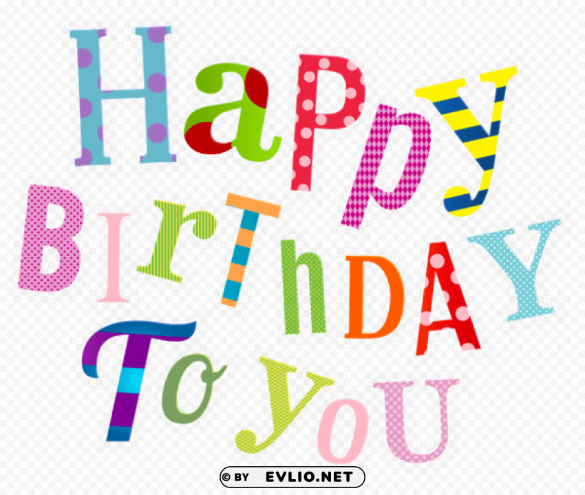 Happy Birthday Colorful Isolated Graphic On HighQuality Transparent PNG