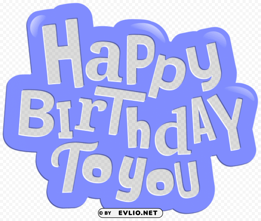 happy birthday to you blue PNG photo