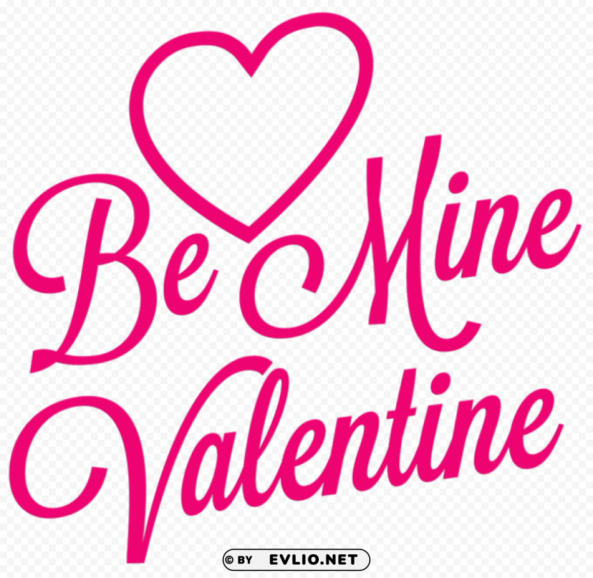 be mine valentine transparent PNG with clear background extensive compilation